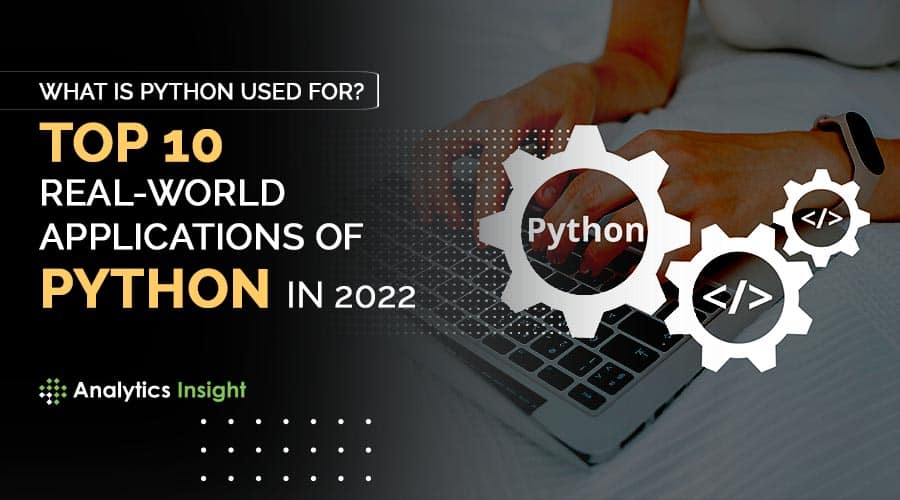 Do Czego Służy Python 10 Najlepszych Rzeczywistych Zastosowań Pythona W 2022 R Creo Gaming 3397